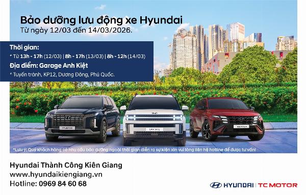 🚗🔧 BẢO DƯỠNG LƯU ĐỘNG HYUNDAI TẠI PHÚ QUỐC 🔧🚗
